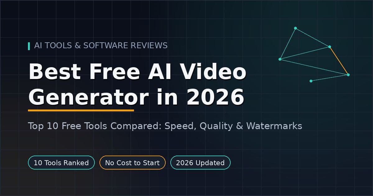 Best AI Tools for a Video Generator: Top 10 Free Picks in 2026