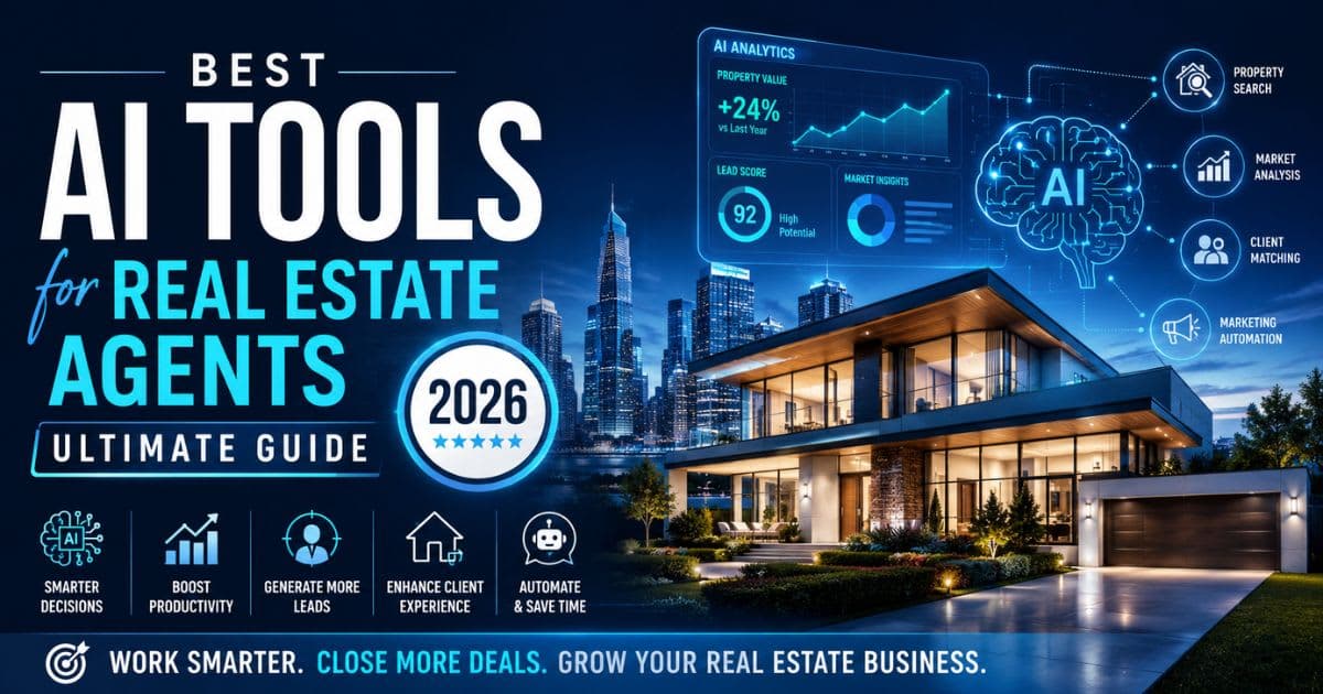 Best AI Tools for Real Estate Agents in 2026: Ultimate Guide